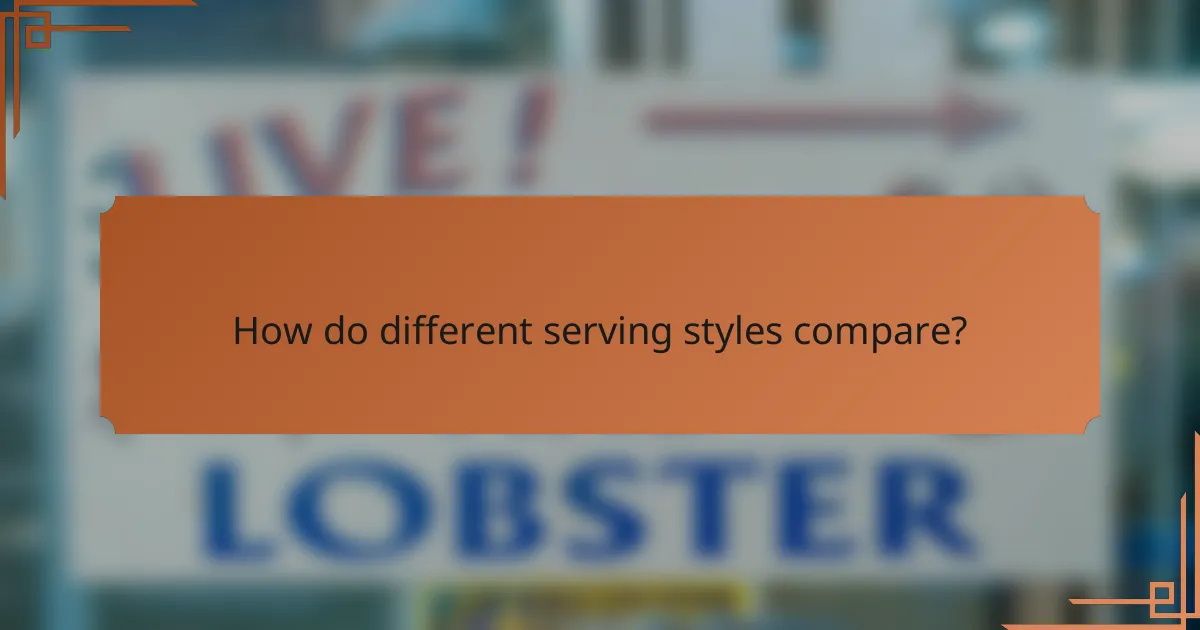 How do different serving styles compare?