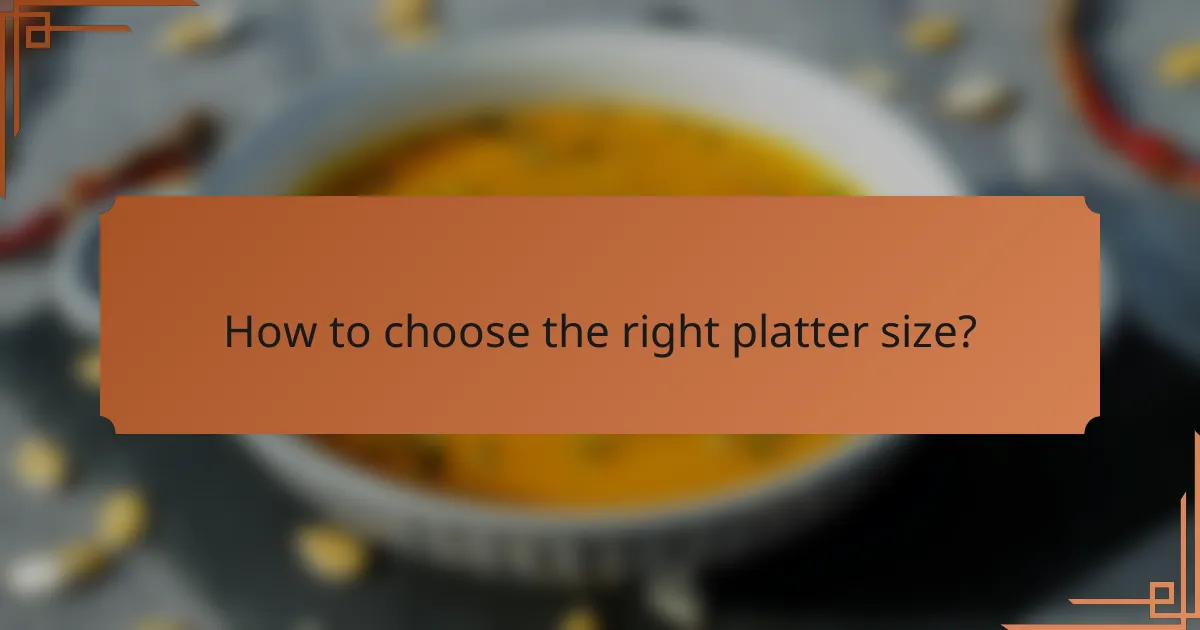 How to choose the right platter size?